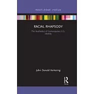 Racial Rhapsody: The Aesthetics of Contemporary U.S. Identity