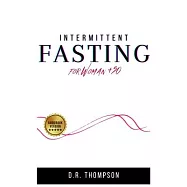Intermittent Fasting for Women 50: Challenge yourself: Lose weight, reset your body and metabolism. Burn the excess fat