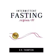 Intermittent Fasting for Women 50: Challenge yourself: Lose weight, reset your body and metabolism. Burn the excess fat