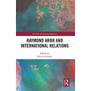 Raymond Aron and International Relations