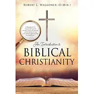An Introduction to Biblical Christianity