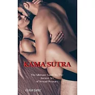 Kama Sutra: The Ultimate Guide to The Ancient Art of Sexual Pleasure