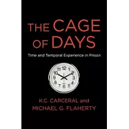 The Cage of Days: Time and Temporal Experience in Prison