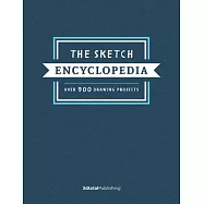 The Sketch Encyclopedia: Over 1,000 Drawing Projects