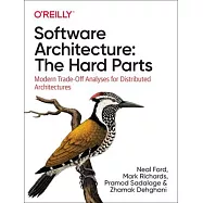 Software Architecture: The Hard Parts: Modern Tradeoff Analysis