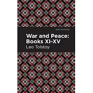 War and Peace Books XI - XV