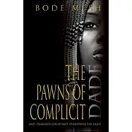 The Pawns of Complicit