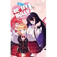 Be My Bully!: The Permanent Record