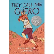 They Call Me Güero: A Border Kid’s Poems