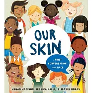 Our Skin: A First Conversation about Race