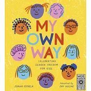 My Own Way: A Poem on Gender Freedom for Kids