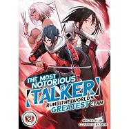 The Most Notorious Talker Runs the World’s Greatest Clan (Light Novel) Vol. 2
