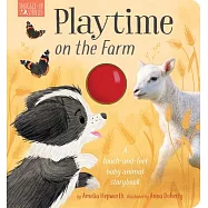 Playtime on the Farm: A Touch-And-Feel Baby Animal Storybook