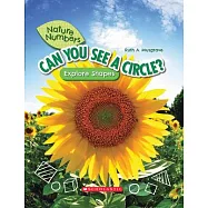 Can You See a Circle? (Nature Numbers) (Library Edition): Explore Shapes
