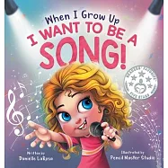 When I Grow Up, I Want to be a Song!
