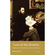 Lure of the Modern: European Lives in Nineteenth-Century Literature and Science