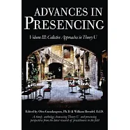 Advances in Presencing Volume III: Collective Approaches in Theory U