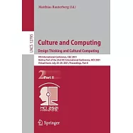 Culture and Computing. Design Thinking and Cultural Computing: 9th International Conference, C&c 2021, Held as Part of