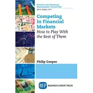 Competing in Financial Markets: How to Play With the Best of Them