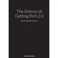 The Science of Getting Rich 2.0: The Secret behind The Secret