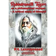 Tagore as Philosophical Voyager: A Critical Study of Gitanjali