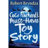 Coco Pinchard&rsquo;&rsquo;s Must-Have Toy Story: A sparkling feel-good Christmas comedy