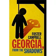 Georgia, from the Shadows: Twenty-Two Nights of Horror and the Macabre from the State of Georgia