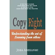Copy Right: Understanding the Art of Learning from Others