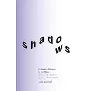 Collective Wisdom in the West: Beyond the shadows of the Enlightenment