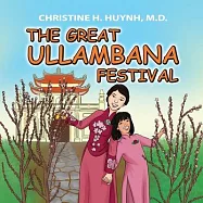 The Great Ullambana Festival: A Children’’s Book On Love For Our Parents, Gratitude, And Making Offerings - Kids Learn