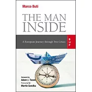 The Man Inside: A European Journey Through Two Crises