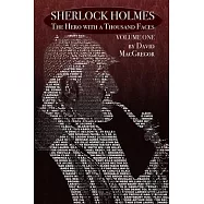 Sherlock Holmes: The Hero With a Thousand Faces - Volume 1