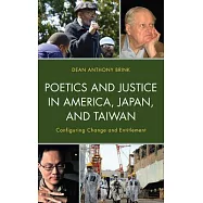 Poetics and Justice in America, Japan, and Taiwan: Configuring Change and Entitlement