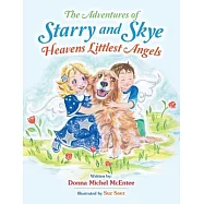 The Adventures of Starry and Skye Heavens Littlest Angels
