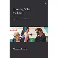 Knowing What the Law Is: Legal Theory in a New Key