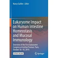 Eukaryome Impact on Human Intestine Homeostasis and Mucosal Immunology: Overview of the First Eukaryome Congress at