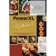 The Complete Power XL Air Fryer Grill Cookbook: Meat and Fish 2 Cookbooks in 1!