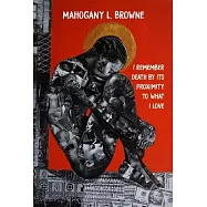 I Remember Death by Its Proximity to What I Love