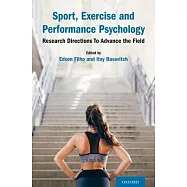 Sport, Exercise and Performance Psychology: Research Directions to Advance the Field
