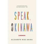 Speak, Okinawa: A Memoir