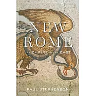 New Rome: The Empire in the East