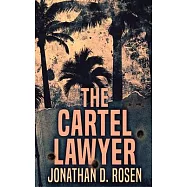 The Cartel Lawyer: Large Print Hardcover Edition