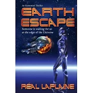 Earth Escape: Someone is waiting for us at the edge of the Universe