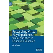 Researching Virtual Play Experiences: Visual Methods in Education Research