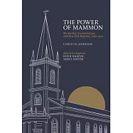 The Power of Mammon: The Market, Secularization, and New York Baptists, 1790-1922