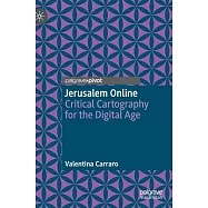 Jerusalem Online: Critical Cartography for the Digital Age