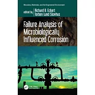 Failure Analysis of Microbiologically Influenced Corrosion