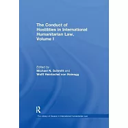 The Conduct of Hostilities in International Humanitarian Law, Volume I