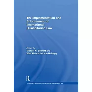 The Implementation and Enforcement of International Humanitarian Law