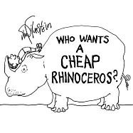 Who Wants a Cheap Rhinoceros?